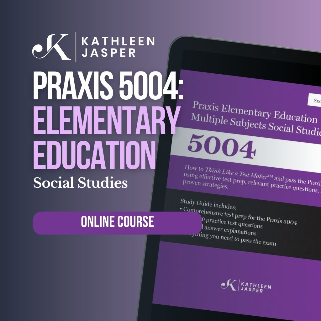 Praxis 5004 Social Studies - Online Course – KathleenJasper