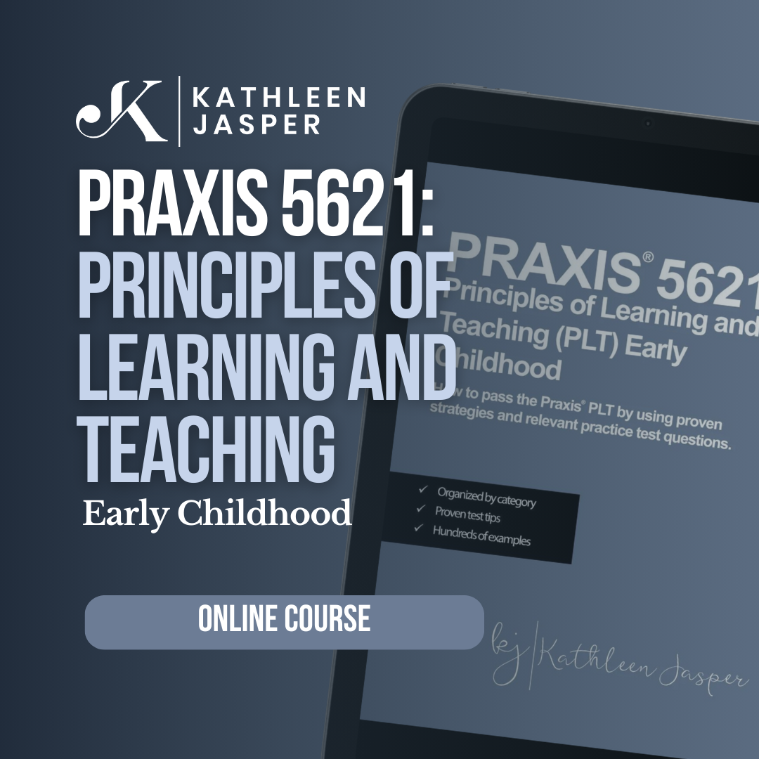 Praxis PLT 5621 Early Childhood - Online Course