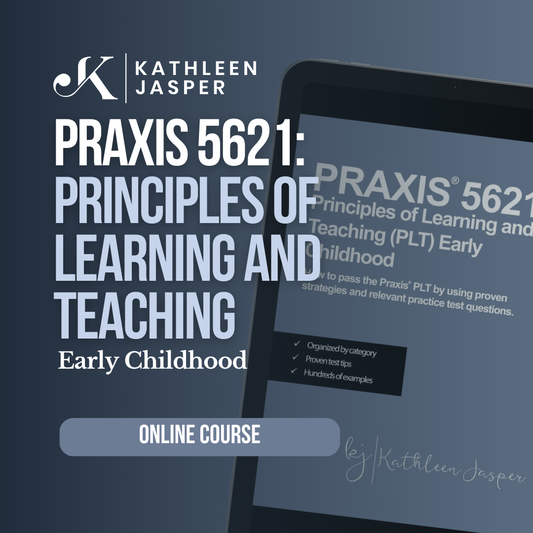 Praxis PLT 5621 Early Childhood - Online Course