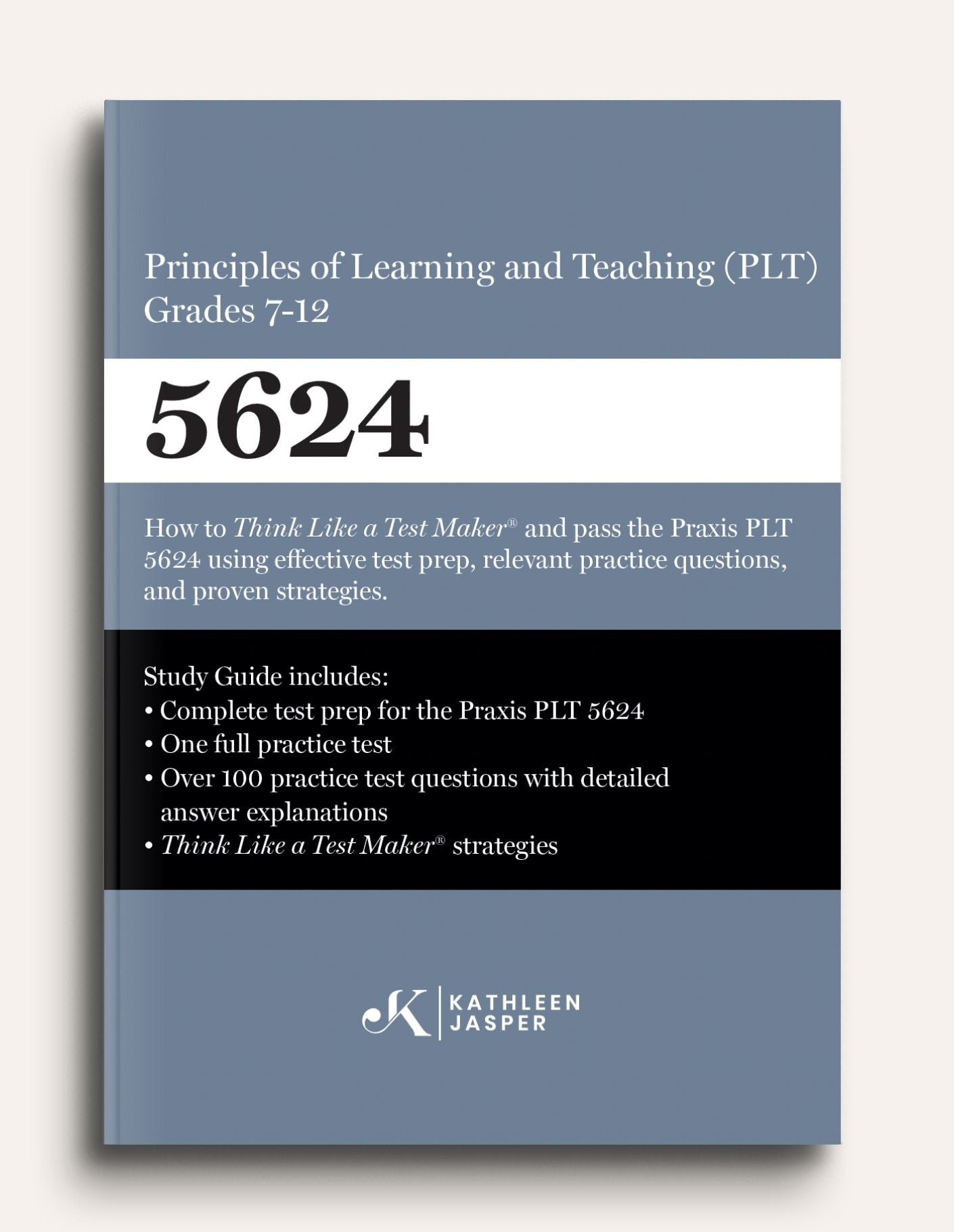 Praxis PLT 7-12 5624 Study Guide - Paperback