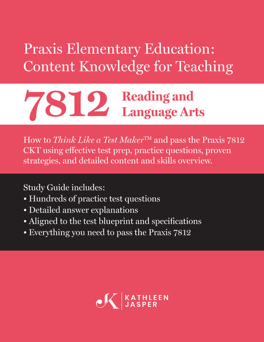 Praxis Elementary Education Content Knowledge for Teaching 7812 Reading and Language Arts