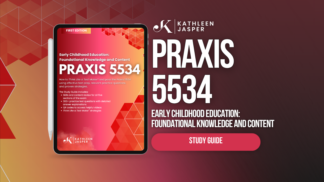 Praxis 5534 Digital Study Guide – Kathleen Jasper