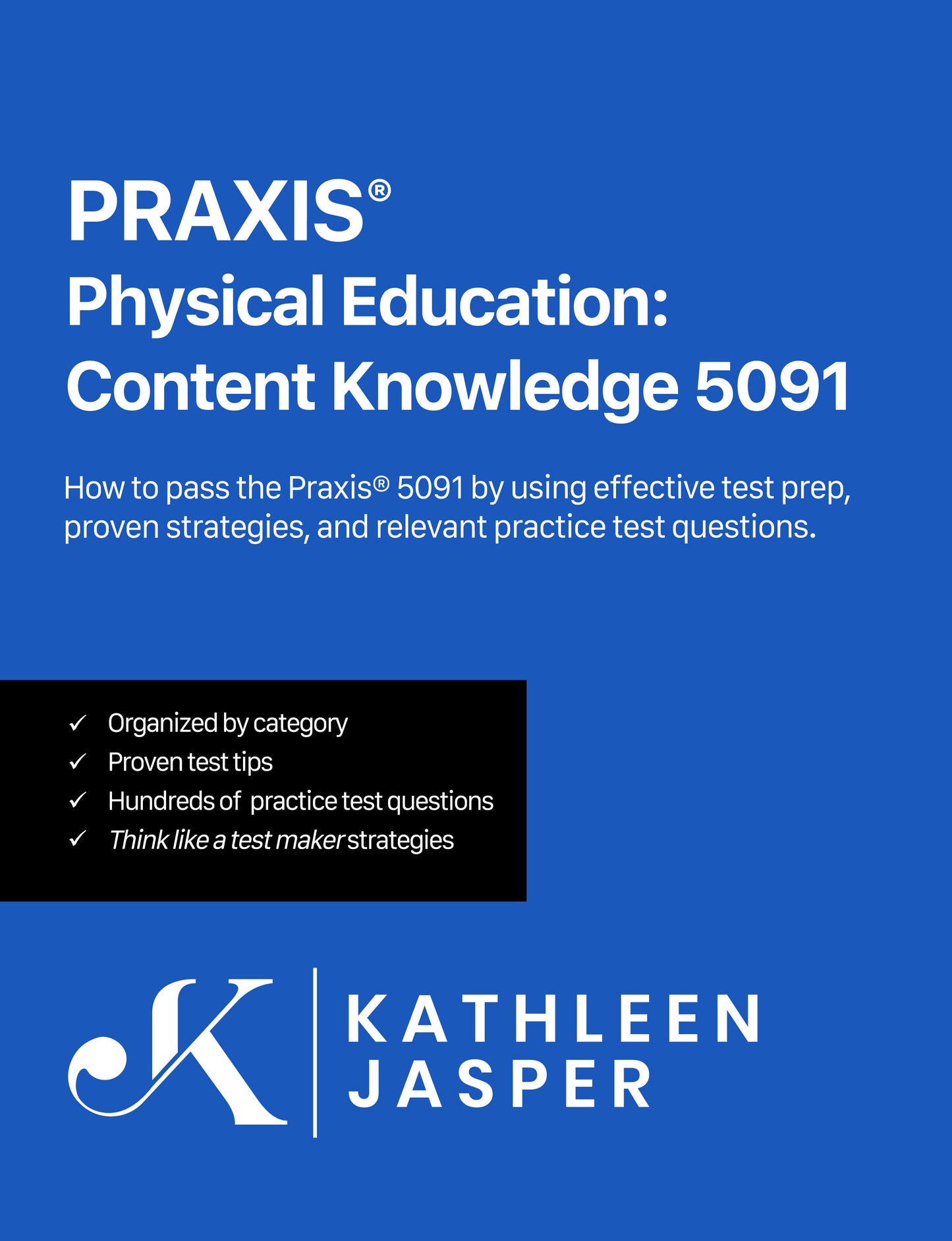 Praxis Physical Education: Content Knowledge 5091 - Digital Study Guide