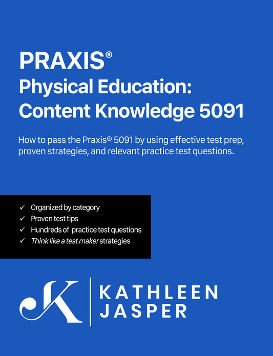 Praxis Physical Education: Content Knowledge 5091 - Digital Study Guide