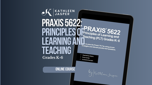 Praxis PLT 5622 Grades K-6 - Online Course