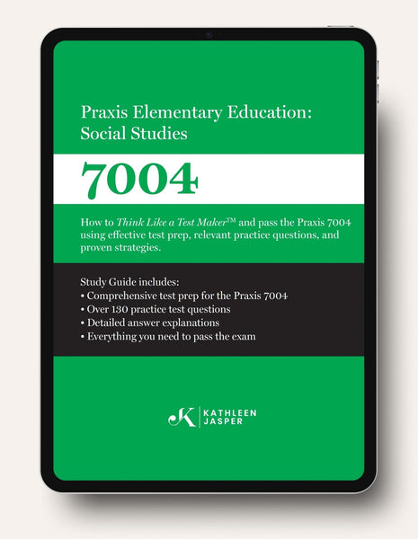 Praxis 7004: Social Studies Digital Study Guide – KathleenJasper