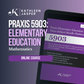 Praxis Elementary Education 5901 Three Subject Bundle - ONLINE COURSE