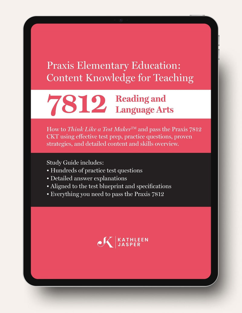Praxis 7812 CKT Reading & Language Arts Digital Study Guide