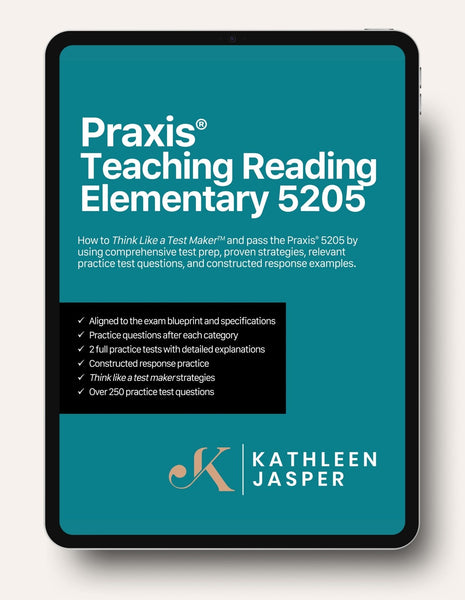 Praxis Teaching Reading 5205 - Digital Study Guide – KathleenJasper