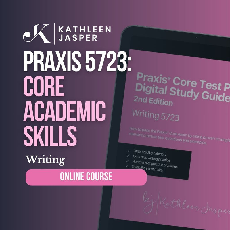 Praxis Core Writing 5723 Online Course