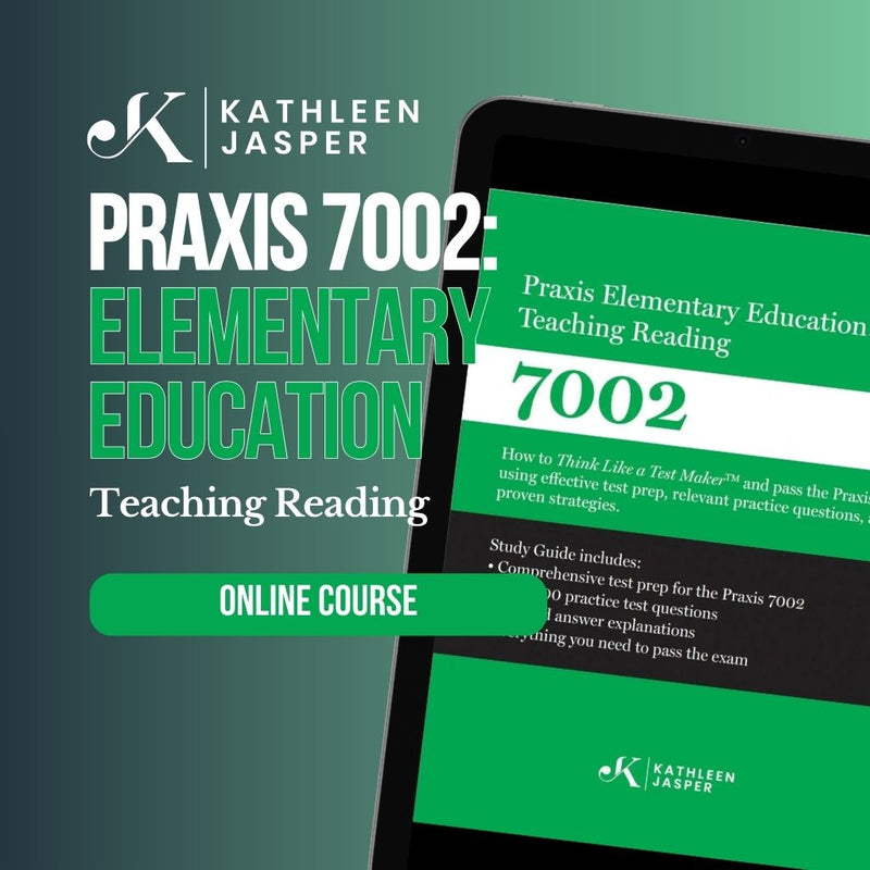 Praxis 7002 Teaching Reading Online Course