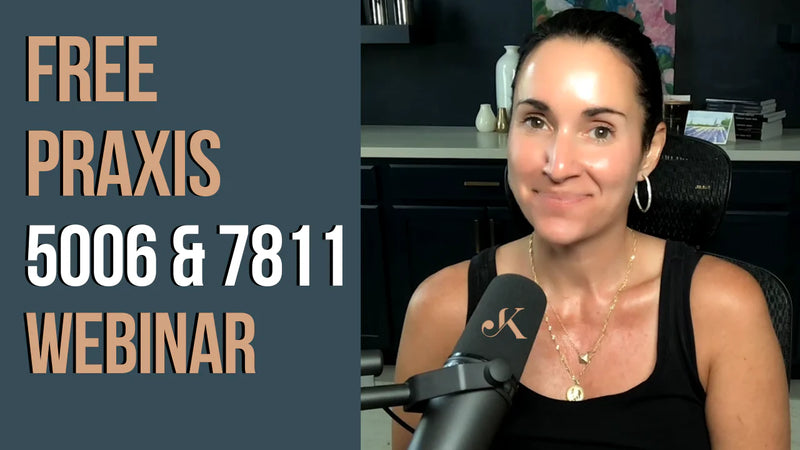 Praxis 5006 & 7811 Webinar