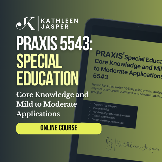 Praxis Special Education 5543 - Online Course