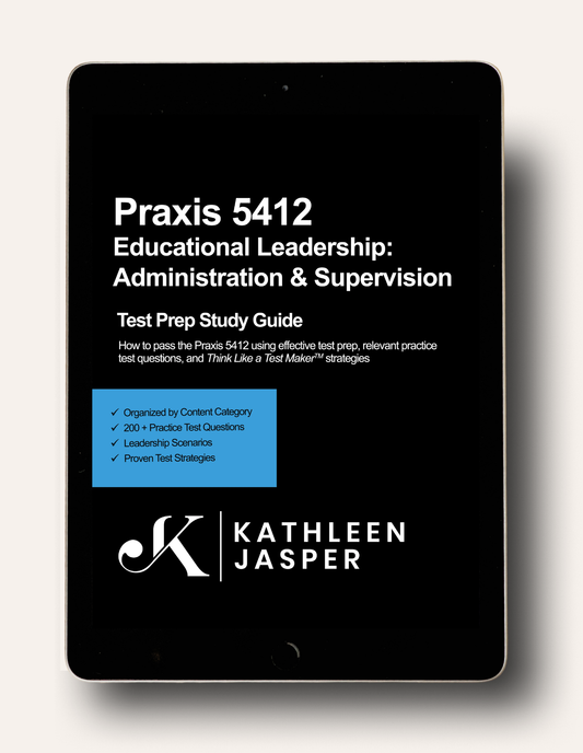 Praxis 5412 Educational Leadership: Administration and Supervision - Digital Study Guide