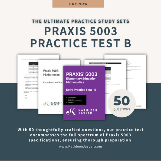 Extra Practice Test B - Praxis 5003 Math
