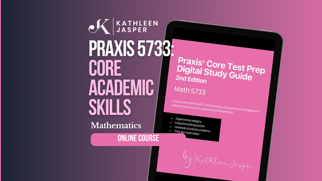 Praxis Core Math 5733 - Online Course