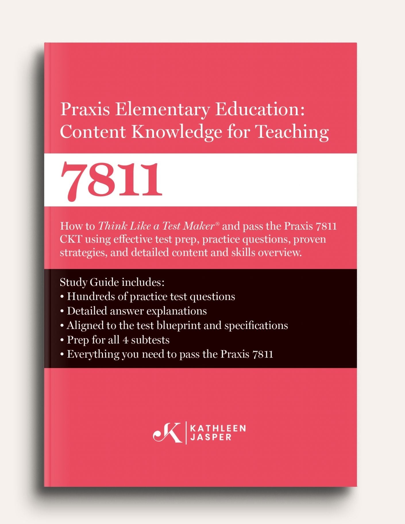 Praxis II Elementary Education Content Knowledge for Teaching (CKT) 7811 Study Guide - Paperback