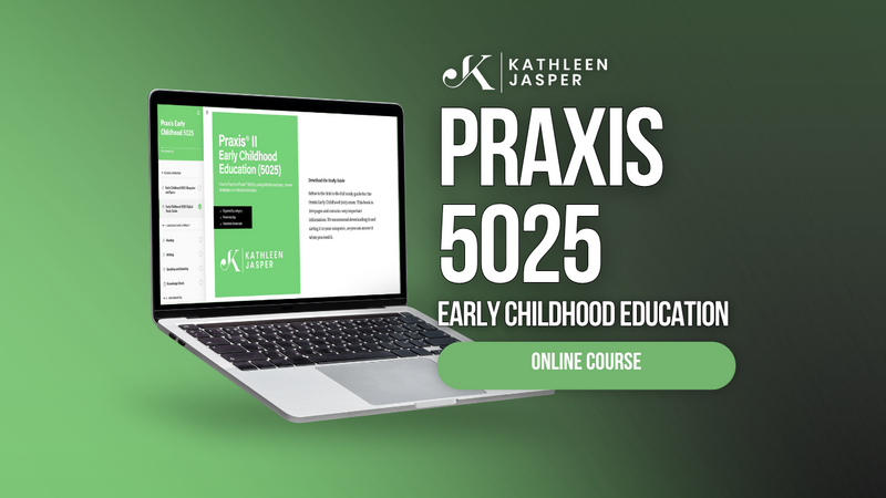 Praxis 5025 Early Childhood Education - Online Course