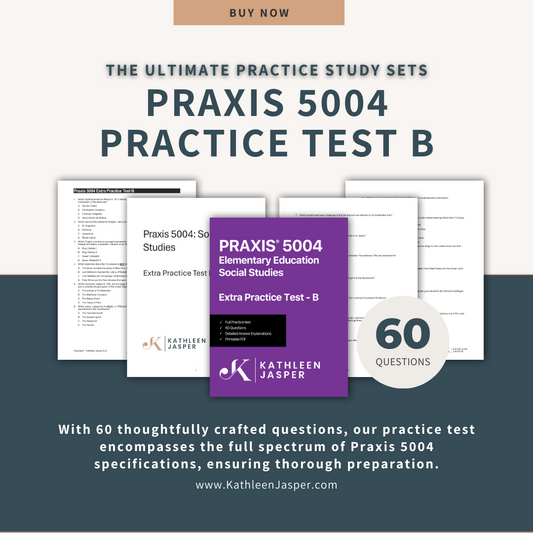 Extra Practice Test B - Praxis 5004 Social Studies