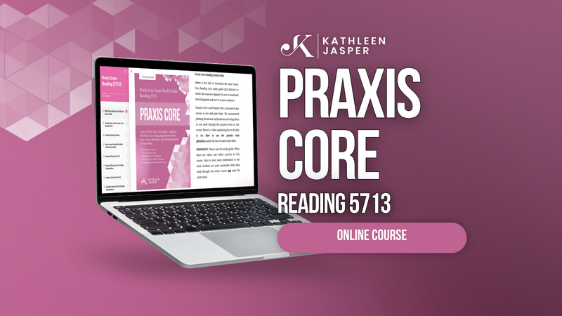 Praxis Core Reading 5713 - Online Course