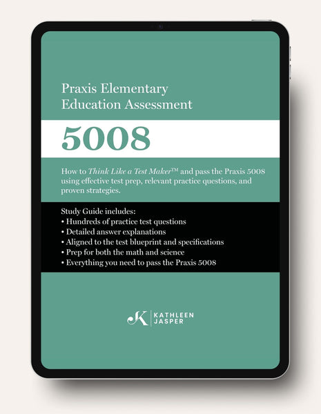 Praxis 2 Assessment 5008 - Mathematics and Science – KathleenJasper