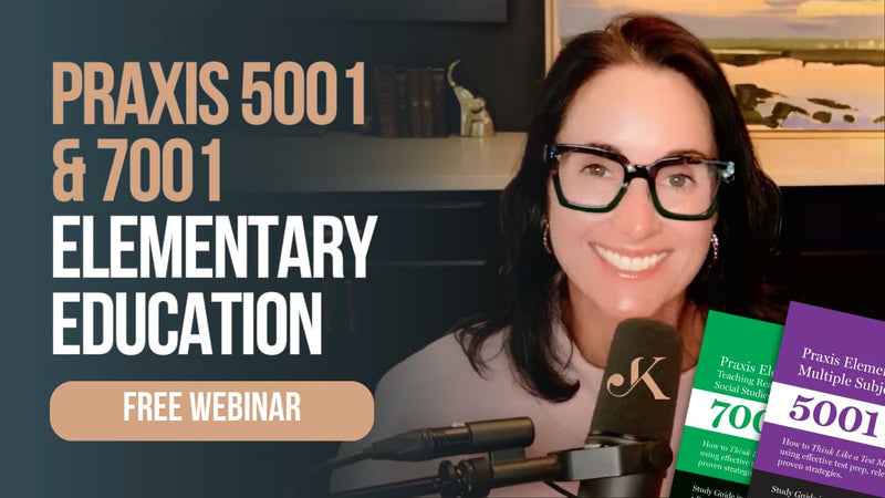 Praxis 5001 & 7001 Elementary Exam Webinar 