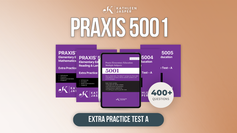 Extra Practice Test A - Praxis 5001 Elementary Education