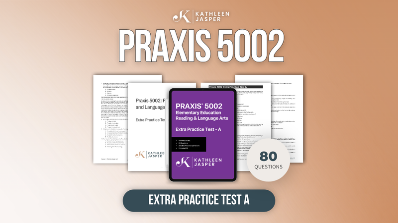 Extra Practice Test A - Praxis 5002 Reading & Language Arts