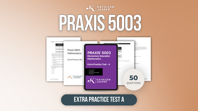 Extra Practice Test A - Praxis 5003 Math