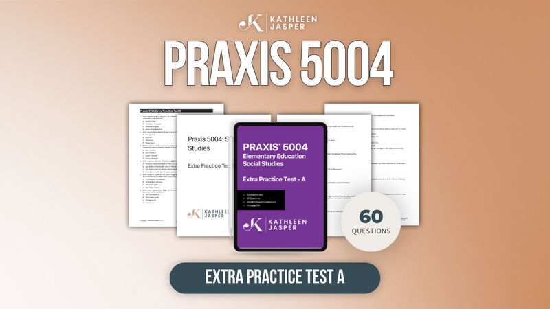 Extra Practice Test A - Praxis 5004 Social Studies