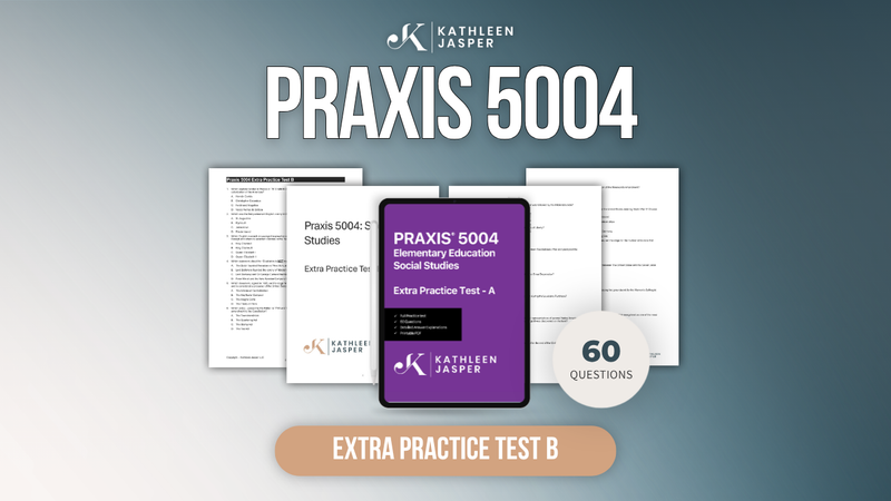 Extra Practice Test B - Praxis 5004 Social Studies