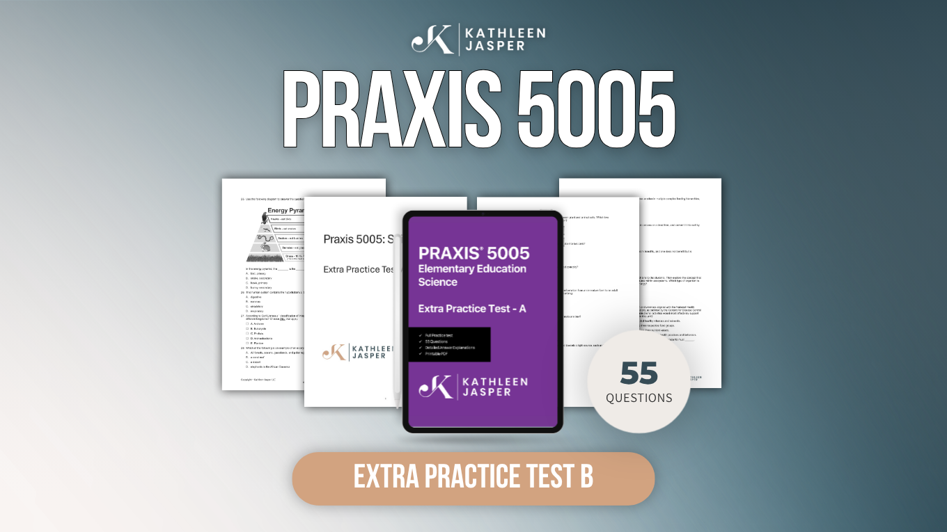 Extra Practice Test B - Praxis 5005 Science