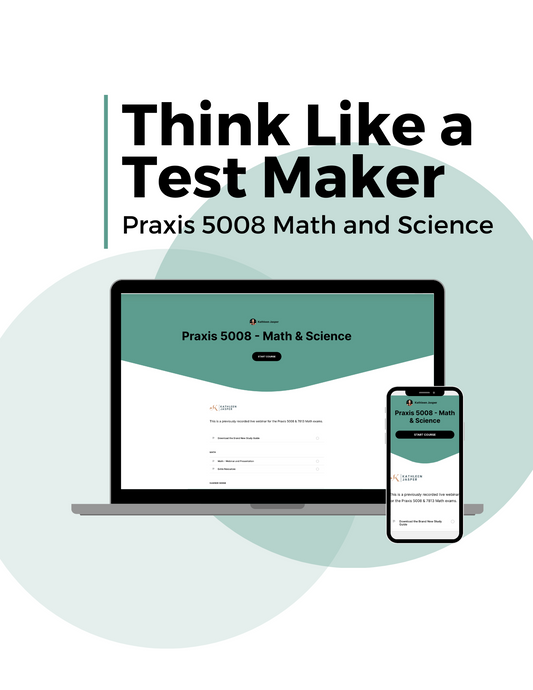 Praxis 5008 Math and Science Online Course