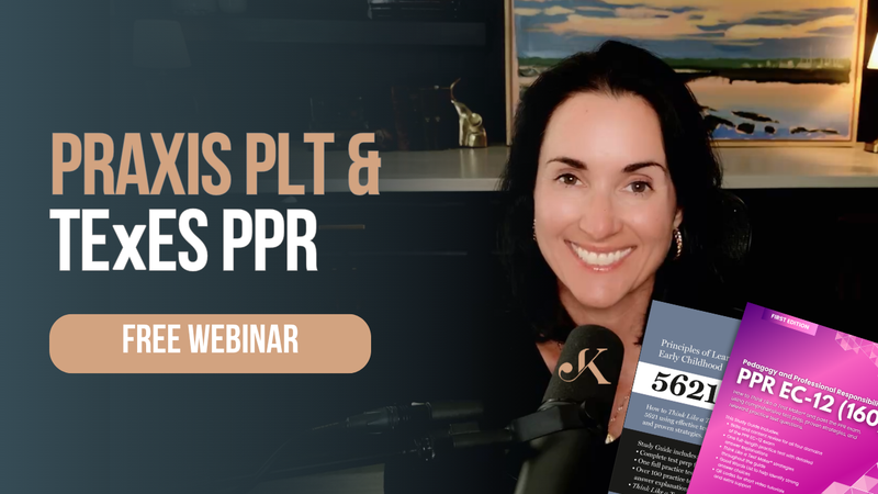 Praxis PLT & Texas PPR Webinar