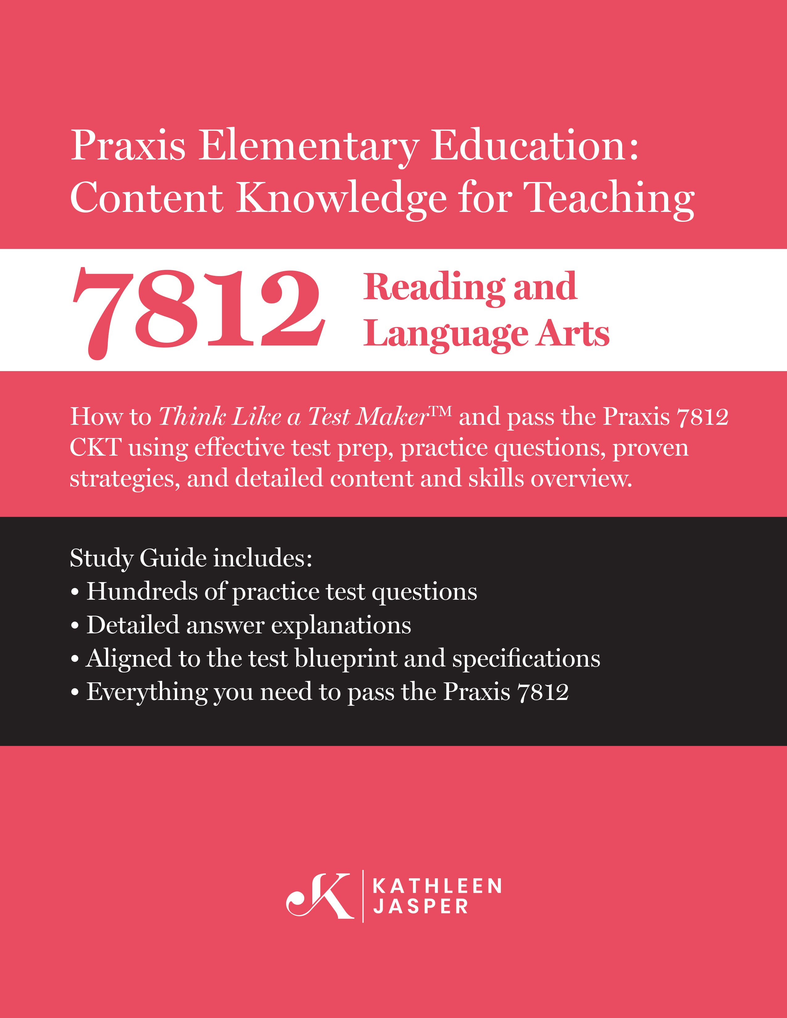 Praxis II Elementary Education Content Knowledge for Teaching (CKT) 7812 - Reading & Language Arts