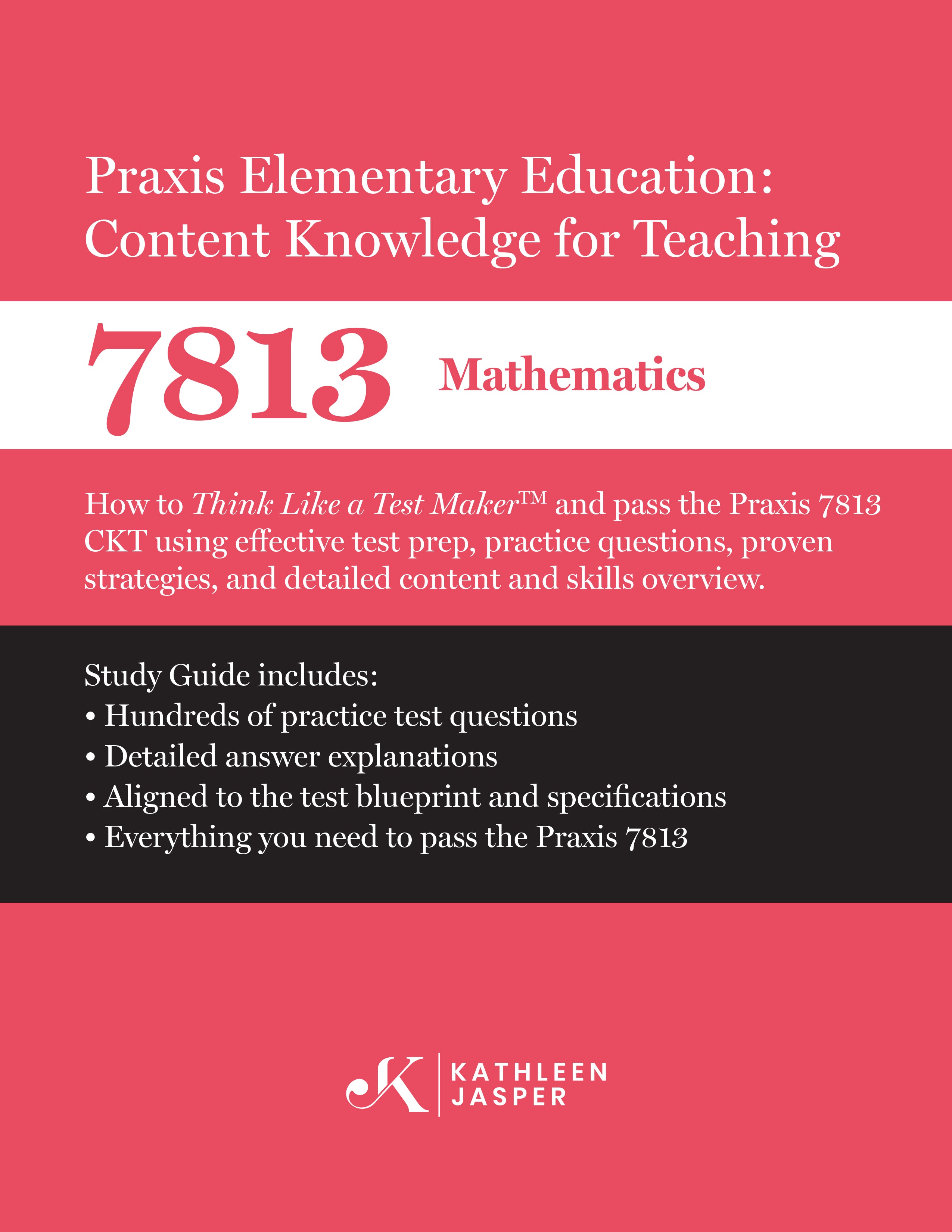 Praxis II Elementary Education Content Knowledge for Teaching (CKT) 7813 - Mathematics