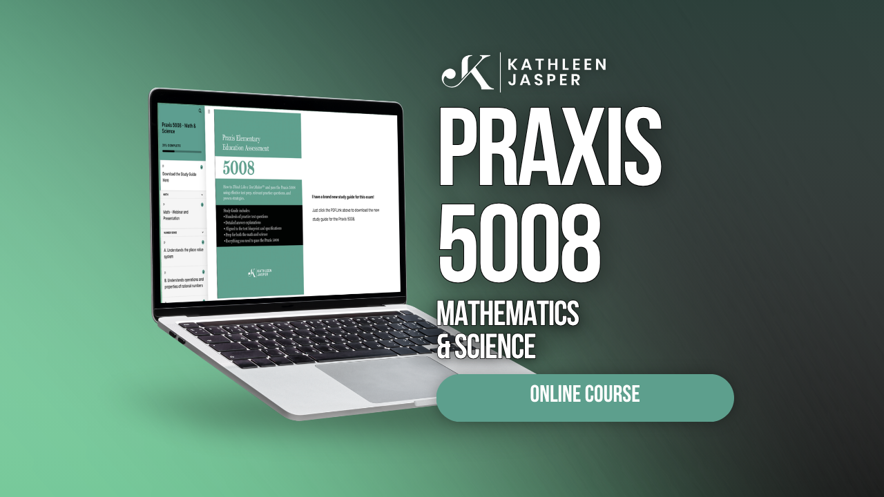 Praxis 5008 Math and Science - Online Course
