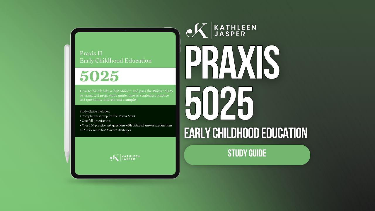 Promotional graphic for the Kathleen Jasper Praxis 5025 Early Childhood Education Study Guide, showing a tablet with a green and white book cover on a dark green gradient background.