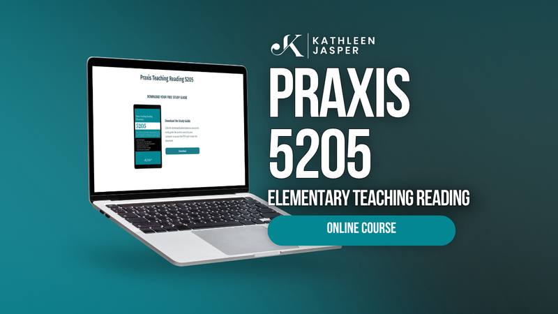 Praxis 5205 Teaching Reading - Online Course