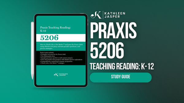 Praxis 5206 Teaching Reading K–12 Digital Study Guide – Kathleen