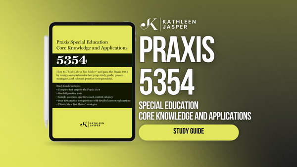 Praxis 5354 Special Education Digital Study Guide – Kathleen Jasper