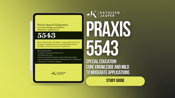 Praxis 5543 Special Education Digital Study Guide – Kathleen Jasper