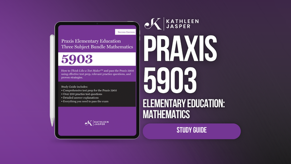 Praxis 5903 Mathematics Digital Study Guide – Kathleen Jasper