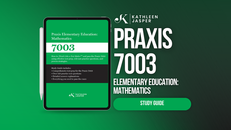 Praxis 7003 Math Digital Study Guide