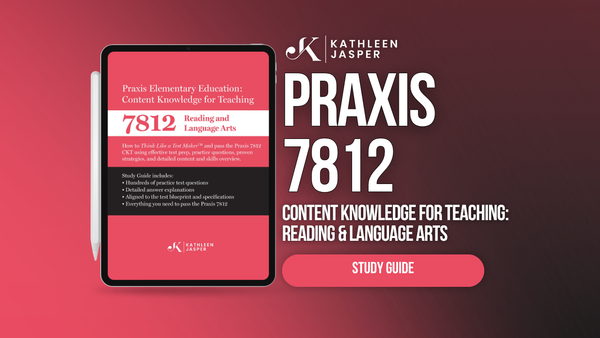 Praxis CKT 7812 Reading & Language Arts Study Guide – Kathleen Jasper