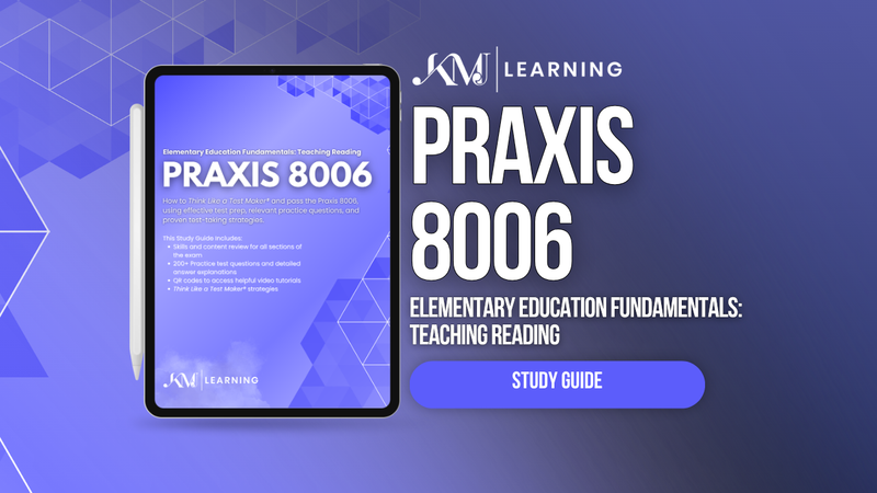 Praxis 8006 Teaching Reading Digital Study Guide