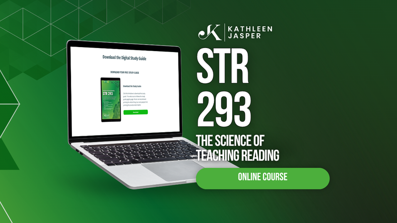STR 293: The Science of Teaching Reading