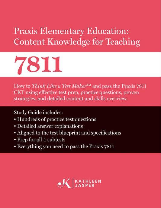 Praxis II Elementary Education Content Knowledge for Teaching (CKT) 7811
