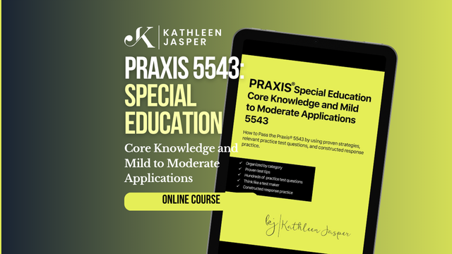 Praxis Special Education 5543 - Online Course