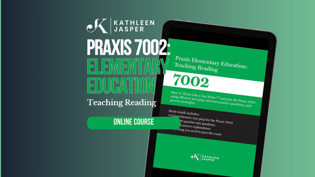Praxis 7002 Teaching Reading - Online Course